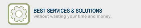 Best services & solutions without wasting your time and money.